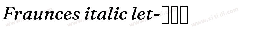 Fraunces italic let字体转换 Fraunces italic let字体转换